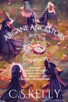 The Arcane Ancestors Collection: Omnibus: Books 1-4 B0CFZMKRDD Book Cover