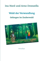 Wald der Verwandlung: Gefangen im Zauberwald 3751930493 Book Cover