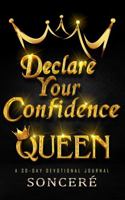 Declare Your Confidence Queen: A 30-Day Devotional Journal null Book Cover
