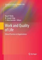 Work and Quality of Life: Ethical Practices in Organizations 9401777187 Book Cover