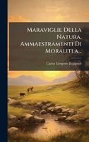 Maraviglie Della Natura, Ammaestramenti Di Moralitla... (Italian Edition) 1024622150 Book Cover