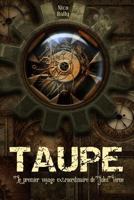 Taupe: Le Premier Voyage Extraordinaire de Jules Verne 1539965422 Book Cover