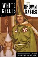 White Sheets to Brown Babies 0692056866 Book Cover