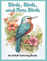 Birds, Birds, and More Birds B0CKTFM384 Book Cover