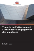 Théorie de l'attachement: influencer l'engagement des employés (French Edition) 6208889146 Book Cover