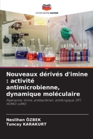 Nouveaux dérivés d'imine: activité antimicrobienne, dynamique moléculaire (French Edition) 6208277744 Book Cover