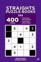 Straights Puzzle Books - 400 Easy to Master Puzzles 5x5 (Volume 1) 1689586192 Book Cover