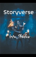 Storyverse Into Shadow 1393681182 Book Cover