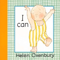 I Can (Baby Beginner Board Books) 1564025470 Book Cover