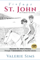 Vintage St. John: Discover St. John's History Through Seven Generations of Heartfelt Stories 1734386304 Book Cover