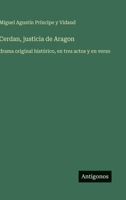 Cerdan, justicia de Aragon: drama original histórico, en tres actos y en verso (Spanish Edition) 3563846308 Book Cover