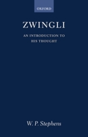 Zwingli: An Introduction to His Thought 0198263635 Book Cover