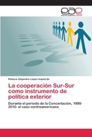 La cooperación Sur-Sur como instrumento de política exterior 3659065404 Book Cover