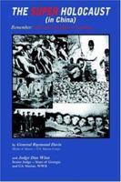 The Super Holocaust (In China): Remember: 9/18 and the Rape of Nanking 1420809547 Book Cover