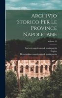 Archivio Storico Per Le Province Napoletane, Volume 19 - Primary Source Edition 1017496080 Book Cover