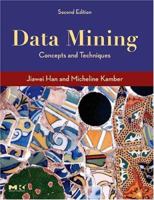 Data Mining: Concepts and Techniques (The Morgan Kaufmann Series in Data Management Systems)