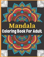 Mandala Coloring Book for Adult: Large Print Mandala Designs for Stress Relief and Adult Relaxation B08T7TD3XD Book Cover