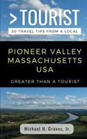 Pioneer Valley Massachusetts USA: 50 Travel Tips from a Local 172412918X Book Cover