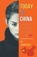 Today's China: Why it is Crucial to Know How Dragons Think B0C6RK34XR Book Cover