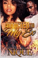 Addicted to My Ex B0CP8FL7JJ Book Cover