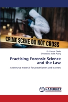 Practising Forensic Science and the Law 6206146138 Book Cover