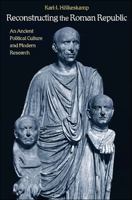Reconstructing the Roman Republic: An Ancient Political Culture and Modern Research 0691140383 Book Cover