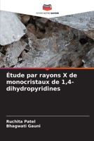 Étude par rayons X de monocristaux de 1,4-dihydropyridines (French Edition) 6208251427 Book Cover