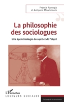 PHILOSOPHIE DES SOCIOLOGUES (LA): Une épistémologie du sujet et de l'objet (Logiques Sociales) 234325625X Book Cover