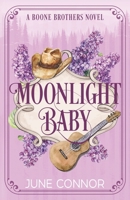 Moonlight Baby (Boone Brothers) B0FH2QR12G Book Cover
