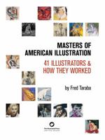 Masters of American Illustration: 41 Illustrators and How They Worked 0982004141 Book Cover