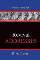 REVIVAL Addresses: Pathways To The Past 1951497511 Book Cover