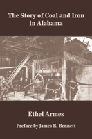 Story of Coal and Iron in Alabama 0817356827 Book Cover