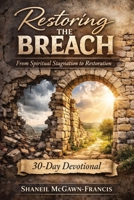 Restoring the Breach: From Spiritual Stagnation to Restoration 30-Day Devotional 9769780138 Book Cover