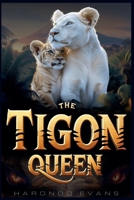 The Tigon Queen B0F1194M16 Book Cover