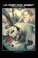 La Po?tica Robot : Y Otros Cuentos 198021042X Book Cover