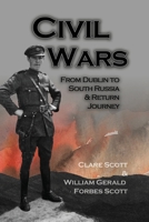 Civil Wars: From Dublin to South Russia & Return Journey 1739913612 Book Cover