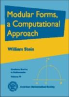 Modular Forms, a Computational Approach (Graduate Studies in Mathematics) 0821839608 Book Cover