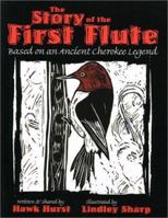 The Story of the First Flute: Based on an Ancient Cherokee Legend 1887905537 Book Cover