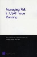 Managing Risk in USAF Force Planning 0833046306 Book Cover