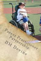 Parent Physician Partnership 1516838394 Book Cover