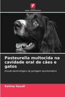 Pasteurella multocida na cavidade oral de cães e gatos (Portuguese Edition) 6630413628 Book Cover