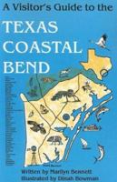 Visitors Guide to the Texas Coastal Bend 0890158347 Book Cover