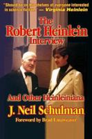 The Robert Heinlein Interview and Other Heinleiniana 1584450150 Book Cover
