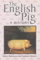 The English Pig: A History 1852853352 Book Cover