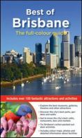 Best of Brisbane: The full-colour guide 1921606525 Book Cover