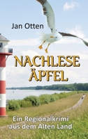 Nachleseäpfel: Ein Regionalkrimi aus dem Alten Land (German Edition) 3384237706 Book Cover