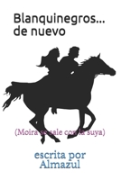 Blanquinegros... de Nuevo: (moira Se Sale Con La Suya) 1981011579 Book Cover