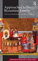 Approaches to the Byzantine Family 1032099119 Book Cover