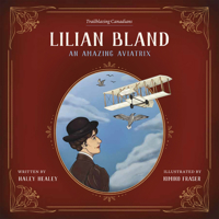 Lilian Bland: An Amazing Aviatrix 1772034681 Book Cover