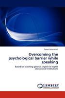 Overcoming the Psychological Barrier While Speaking 3847345311 Book Cover